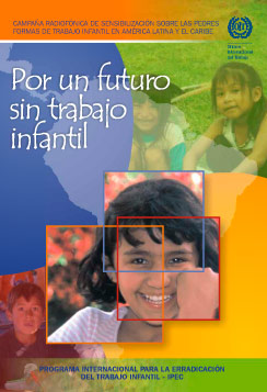 Guía campaña radiofónica de sensibilización contra las peores formas de trabajo infantil en América Latina y el Caribe