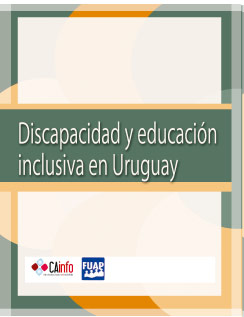 Informe: “Discapacidad y educación inclusiva en Uruguay”